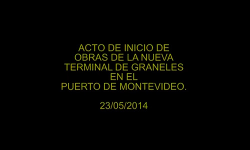 Vídeo del Acto de lanzamiento de obras de terminal granelera Obrinel en el Puerto de Montevideo